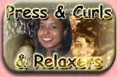 Press, Curls and Relaxers